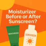 moisturizer before or after sunscreen